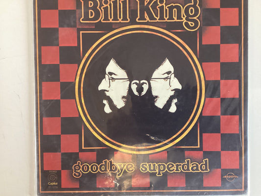 KING, BILL = GOODBYE SUPERDAD (CDA 1973) (USED)