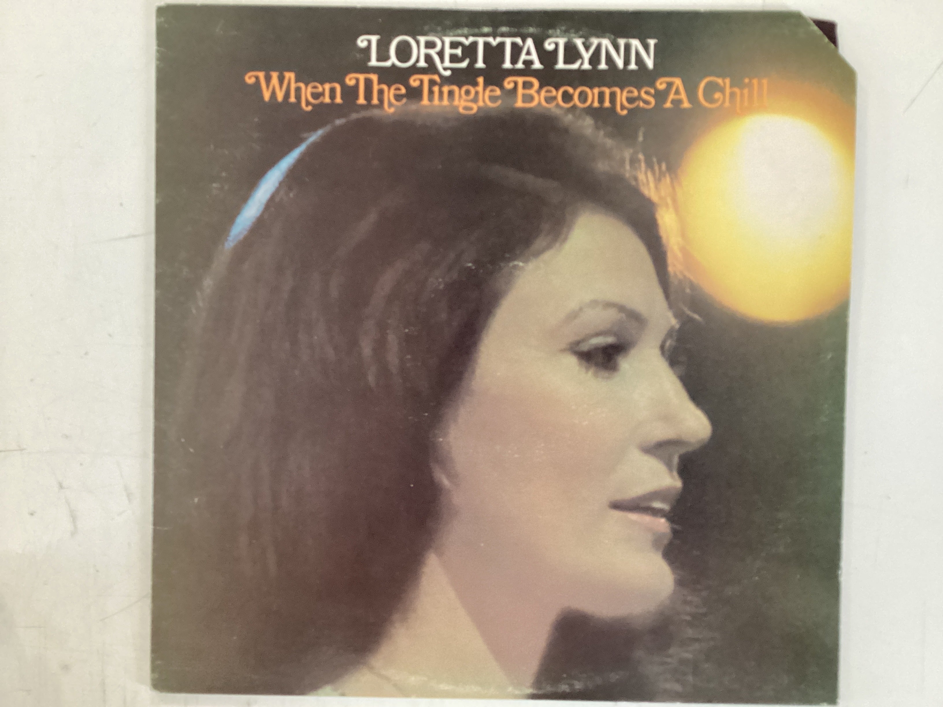 LYNN, LORETTA = WHEN THE TINGLE BECOMES A CHILL (USA 1974) (USED)