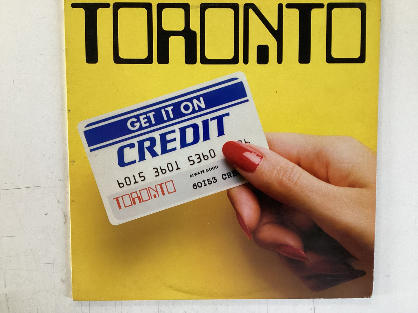 TORONTO = GET IT ON CREDIT (CDA 1982) (USED)