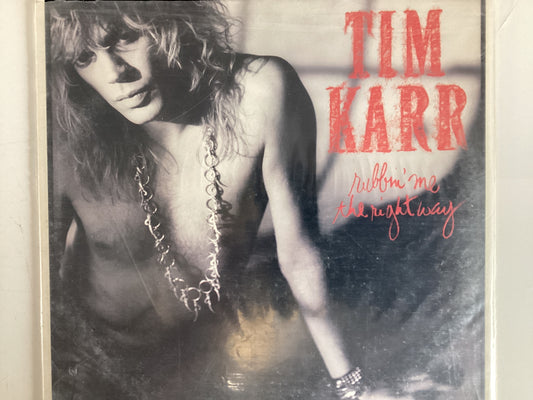 KARR, TIM = RUBIN’ ME THE RIGHT WAY (USA 1989) (USED)