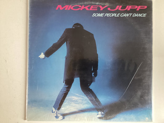 JUPP, MICKEY = SOME PEOPLE CAN’T DANCE (CDA 1981) (USED)