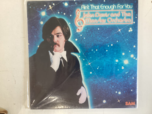 JOHN DAVIS AND THE MONSTER ORCHESTRA = AIN’T THAT ENOUGH FOR YOU (USA 1978) (USED)