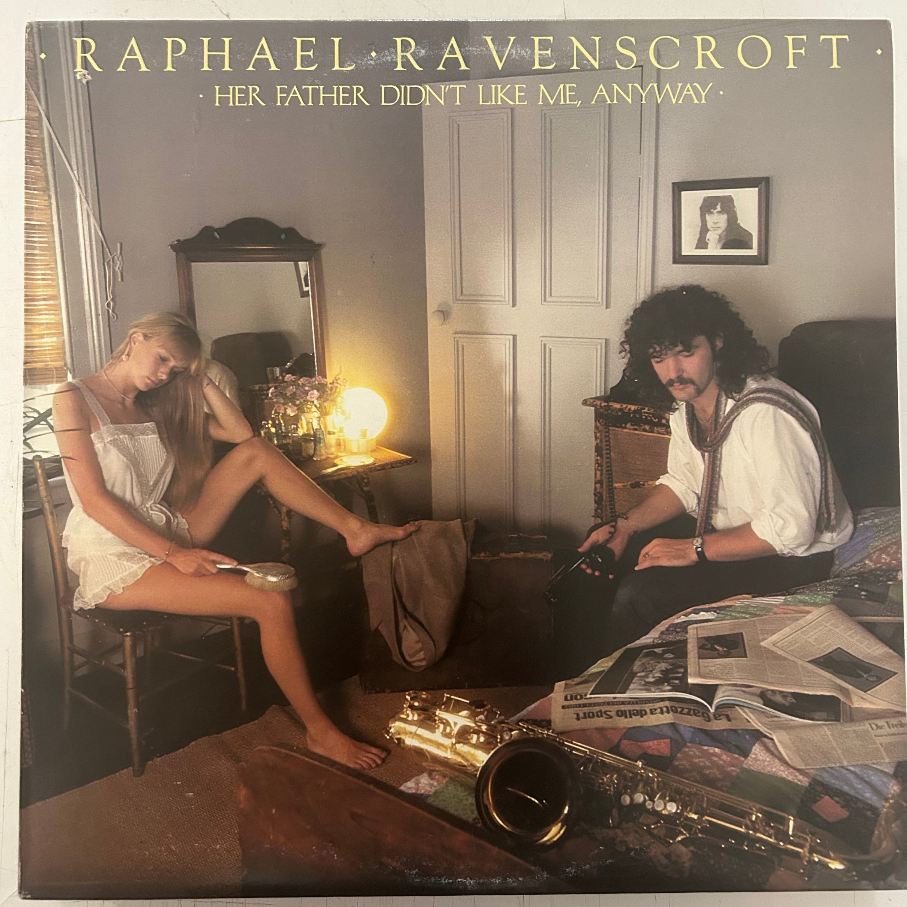 RAVENSCROFT, RAPHAEL = HER FATHER DIDN'T LIKE ME, ANYWAY (CDN 1979) (USED)