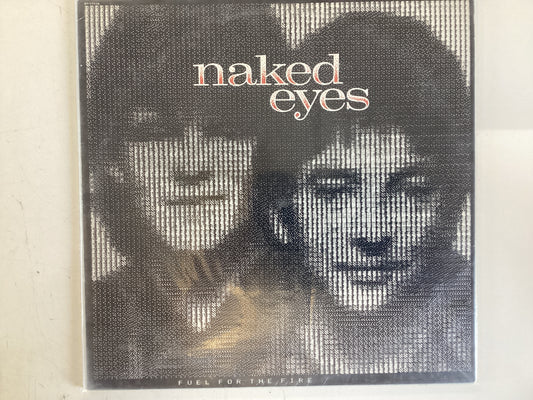 NAKED EYES = FUEL FOR THE FIRE (CDA 1984) (USED)