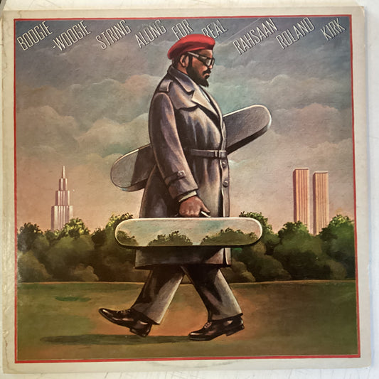 KIRK, ROLAND “RAHSAAN” = BOOGIE-WOOGIE STRING ALONG FOR REAL (US 1978) (USED)