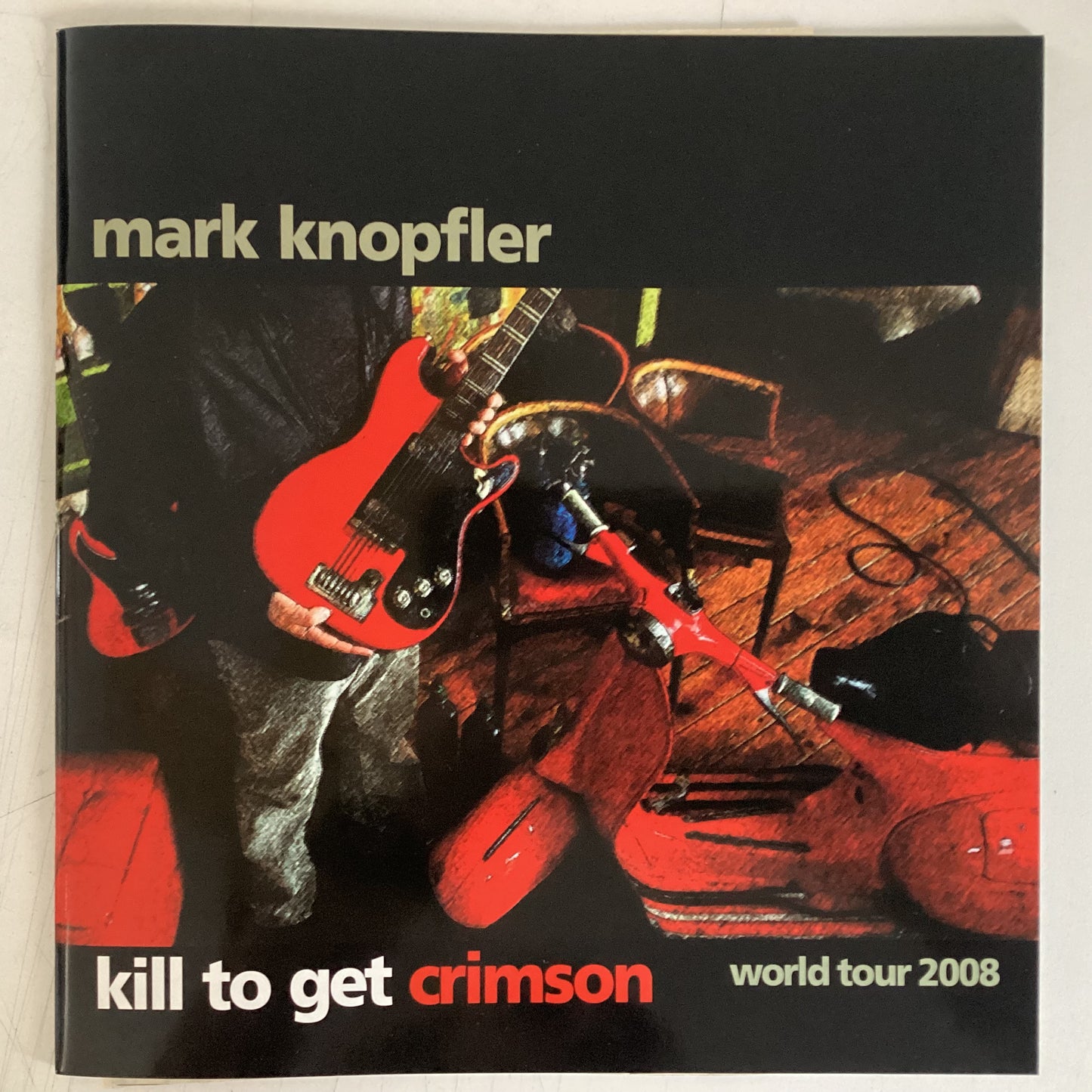 KNOPFLER, MARK = KILL TO GET CRIMSON (TOUR PROGRAM) (USED)