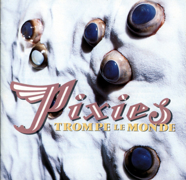 PIXIES = TROMPE LE MONDE (180G)