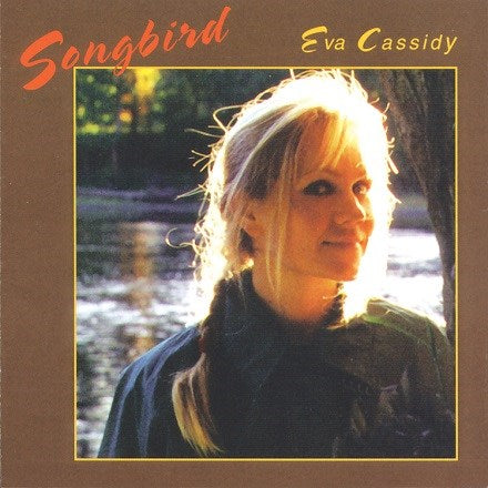 CASSIDY, EVA = SONGBIRD: DLX (2LP/45RPM/180G)