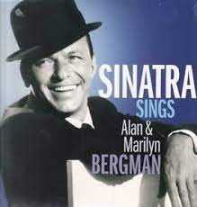 SINATRA, FRANK = SINATRA SINGS ALAN & MARILYN BERGMAN
