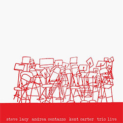 LACY, STEVE, CENTAZZO, ANDREA, CARTER, KENT = TRIO LIVE