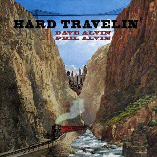 ALVIN, DAVE & PHIL = HARD TRAVELIN'