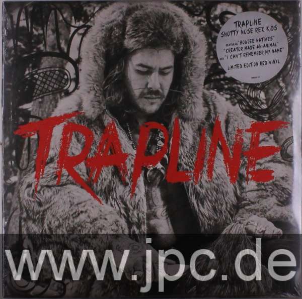 SNOTTY NOSE REZ KIDS = TRAPLINE (LTD ED RED VINYL)