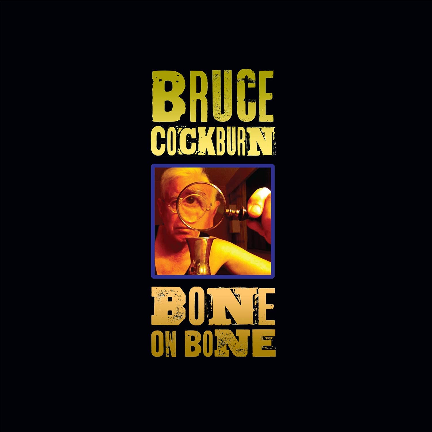 COCKBURN, BRUCE = BONE ON BONE (180G)