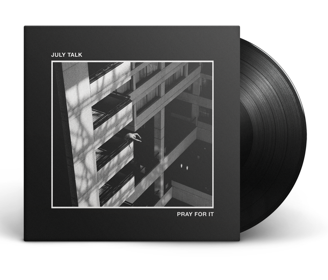 JULY TALK = PRAY FOR IT (180G)