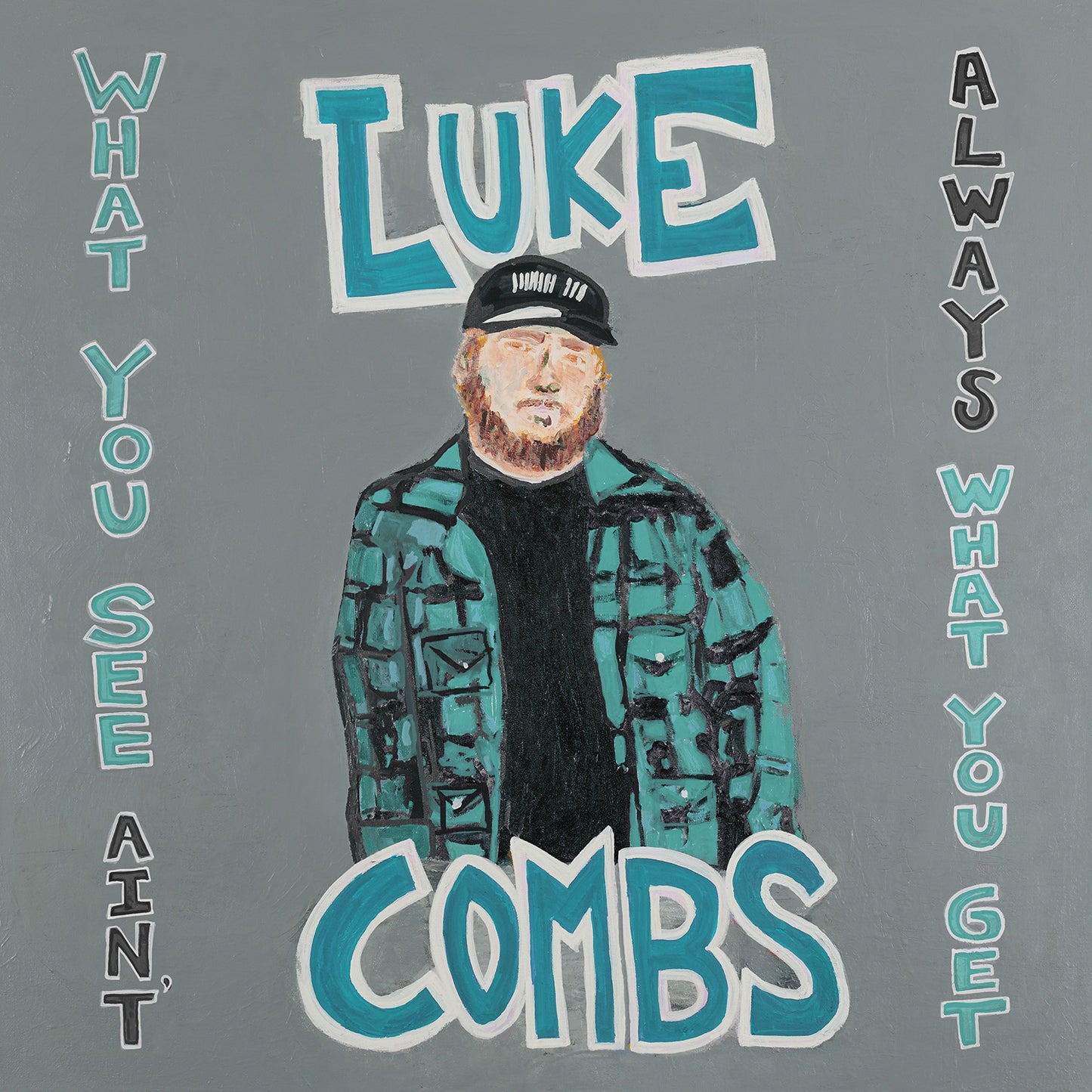 COMBS, LUKE = WHAT YOU SEE AIN'T ALWAYS WHAT YOU GET /3LP