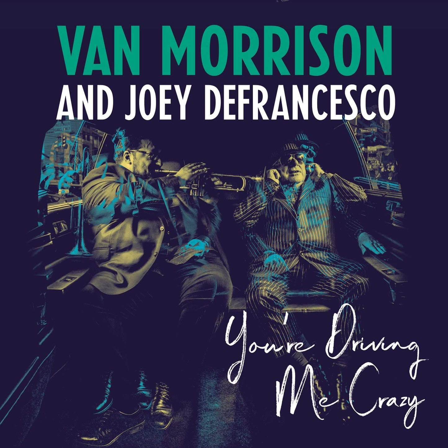 MORRISON, VAN & DEFRANCESCO, JOEY = YOU'RE DRIVING ME CRAZY (2 LP)