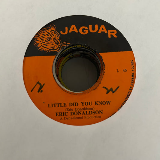 DONALDSON, ERIC / DYNAMITES = LITTLE DID YOU KNOW (7 IN.) (JAMAICA 1972) (USED)