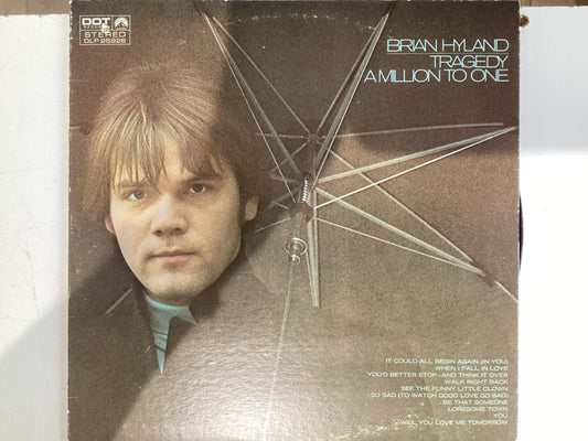 HYLAND, BRIAN = TRAGEDY A MILLION TO ONE (CDA 1969) (USED)