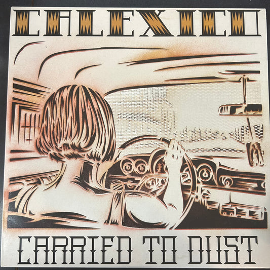 CALEXICO = CARRIED TO DUST (US 2008) (USED)