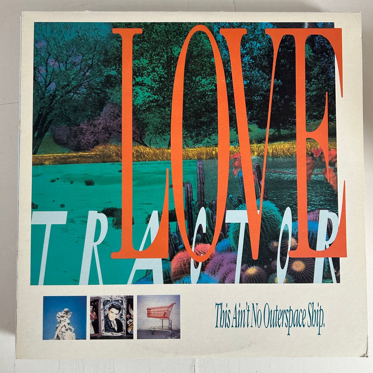 LOVE TRACTOR = THIS AIN’T NO OUTERSPACE SHIP. (CDN 1986) (USED)