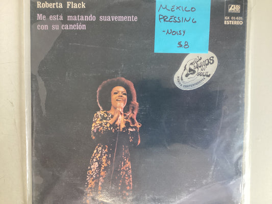 FLACK, ROBERTA = ME ESTA MATANDO SUAVEMENTE CON SU CANCION (MEX 1973) (USED)