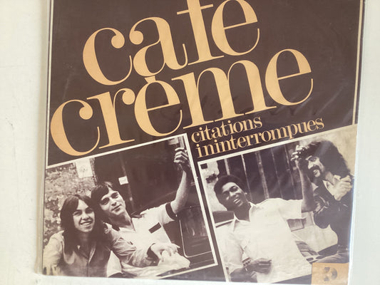 CAFE CREME = CITATIONS ININTERROMPUES (CDA 1977) (USED)