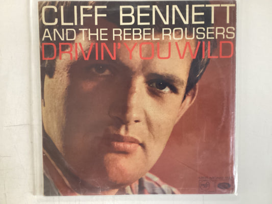 CLIFF BENNETT AND THE REBEL ROUSERS = DRIVIN’ YOU WILD (UK 1966) (USED)