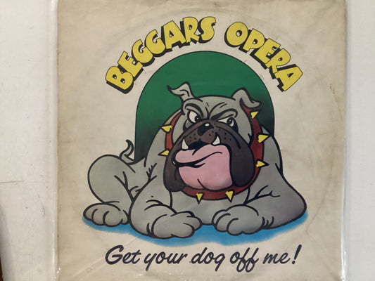 BEGGARS OPERA = GET YOUR DOG OFF ME (UK 1973) (USED)