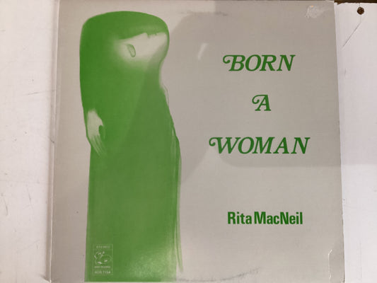 MACNEIL, RITA = BORN A WOMAN (CDA 1975) (USED)