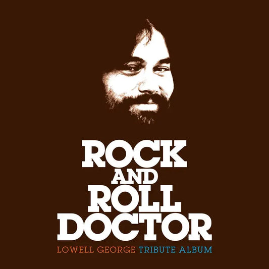 ROCK & ROLL DOCTOR: LOWELL GEORGE TRIBUTE (RSD26)