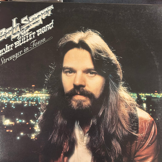 SEGER. BOB & THE SILVER BULLET BAND = STRANGER IN TOWN (CDN 1978) (USED)