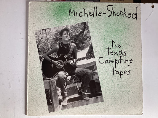 SHOCKED, MICHELLE = THE TEXAS CAMPFIRE TAPES (UK 1986) (USED)