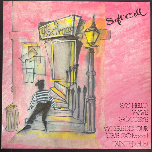 SOFT CELL = SAY HELLO WAVE GOODBYE (12 IN.) (CDN 1982) (USED)