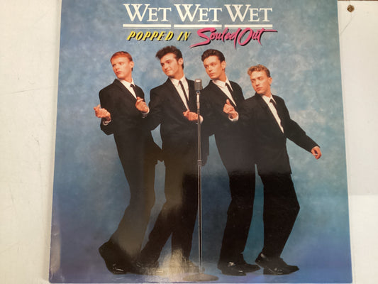 WET WET WET = POPPED IN SOULED OUT (NETH 1987) (USED)