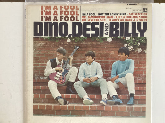 DINO, DESI & BILLY = I’M A FOOL (USA 1965) (USED)
