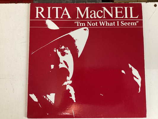 MACNEIL, RITA = I’M NOT WHAT I SEEM (CDA 1982) (USED)