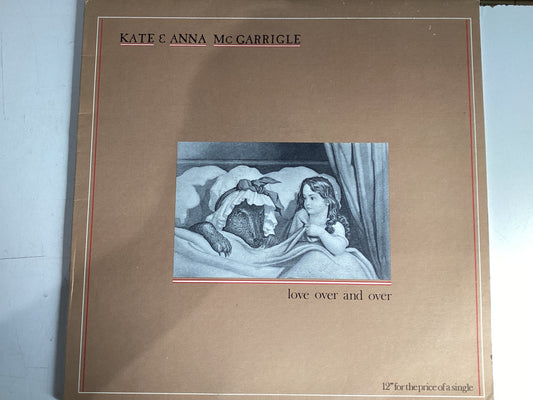 MCGARRIGLE, KATE & ANNA = LOVE OVER AND OVER (CDA 1982) (USED)
