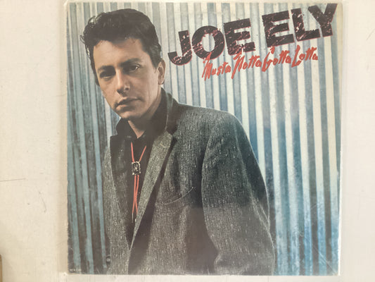 ELY, JOE = MUSTA NOTTA GOTTA LOTTA (USA 1981) (USED)