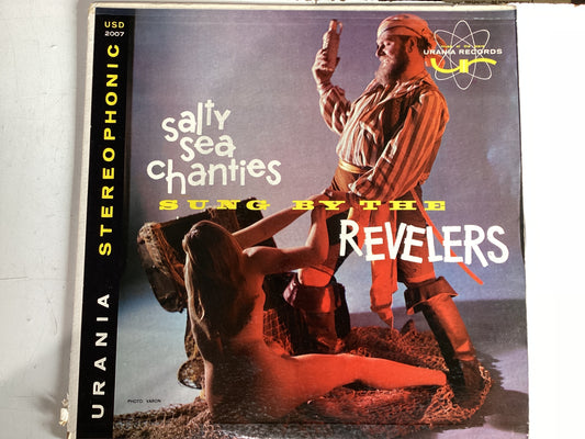 THE REVELERS = SALTY SEA CHANTIES (USA 1960S) (USED)