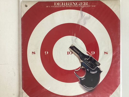 DERRINGER, RICK = IF I WEREN’T SO ROMANTIC I’D SHOOT YOU 9CDA 1978) (USED)