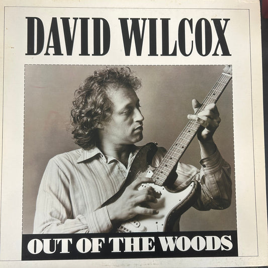 WILCOX, DAVID = OUT OF THE WOODS (CDN 1983 REISSUE) (USED)