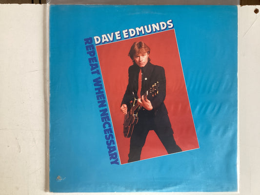 EDMUNDS, DAVE = REPEAT WHEN NECESSARY (CDA 1979) (USED)