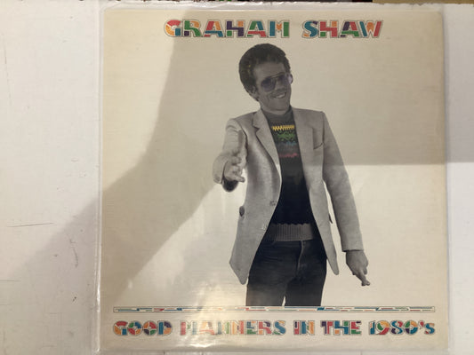 SHAW, GRAHAM = GOOD MANNER IN THE 1980’S (CDA 1981) (USED)