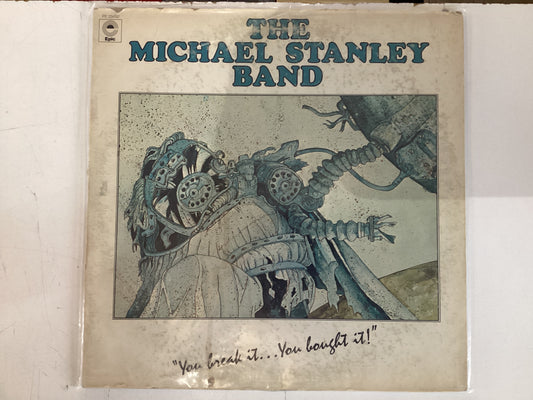 THE MICHAEL STANLEY BAND = YOU BREAK IT…YOU BOUGHT IT! (USA 1975) (USED)