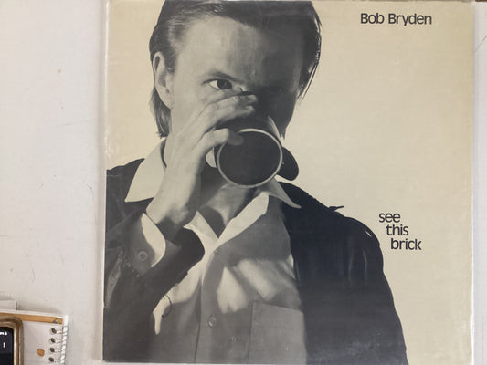 BRYDEN, BOB = SEE THIS BRICK (CDA 1981) (USED)