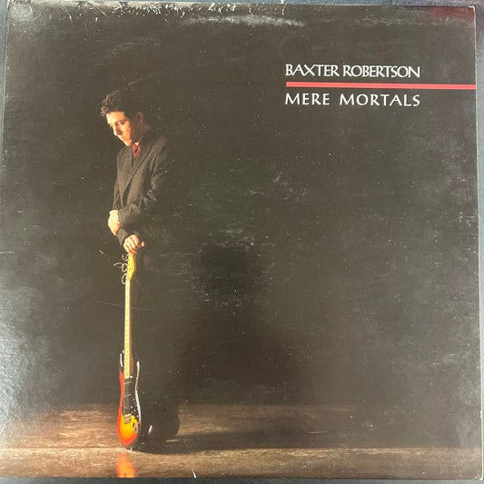 ROBERTSON, BAXTER = MERE MORTALS (CDN 1988) (USED)