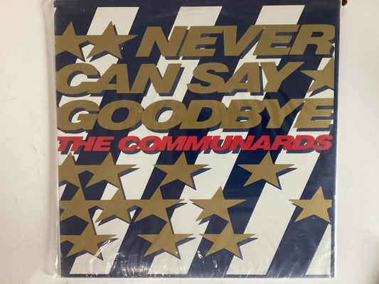 COMMUNARDS = NEVER CAN SAY GOOD BYE (CDA 1987) (USED)