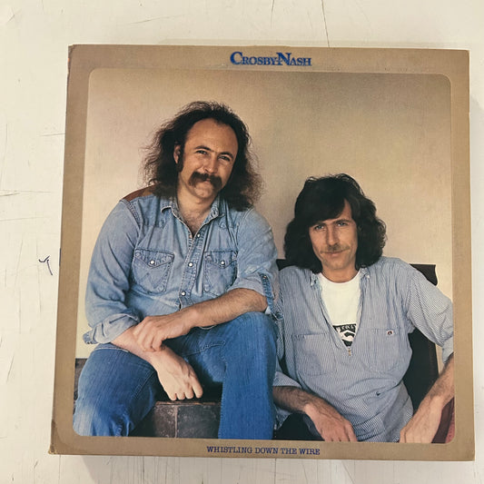 CROSBY, DAVID / NASH, GRAHAM = WHISTLING DOWN THE WIRE (CDN 1976) (USED)