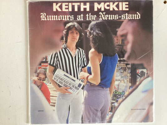 MCKIE, KEITH = RUMOURS AT THE NEWS-STAND (CDA 1981) (USED)