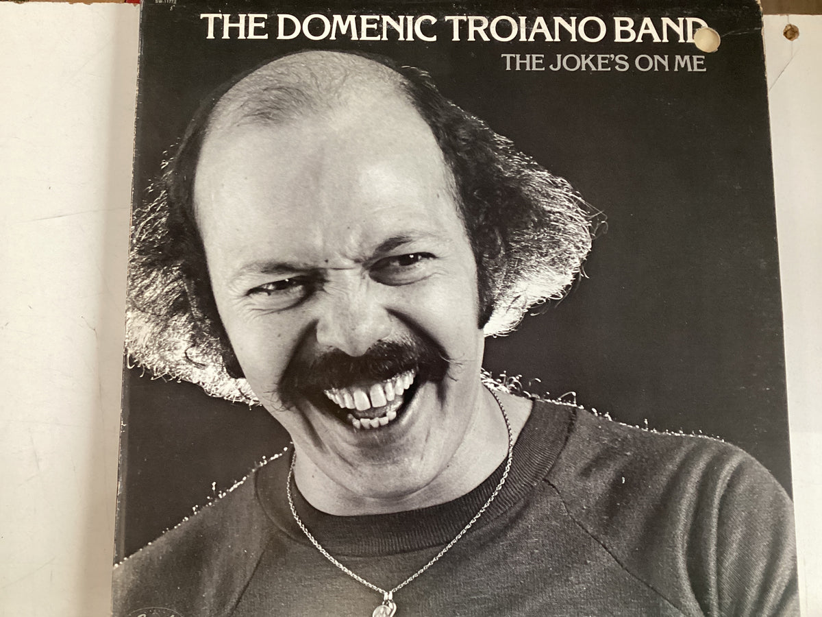 THE DOMENIC TROIANO BAND = THE JOKE’S ON ME (CDA 1978) (USED)